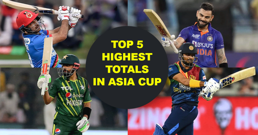 Top-5-Highest-Totals-in-Asia-cup