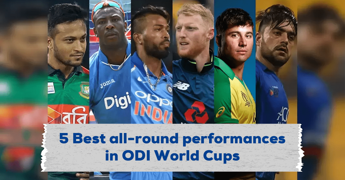 5 Best All-round Performances in ODI World Cup History