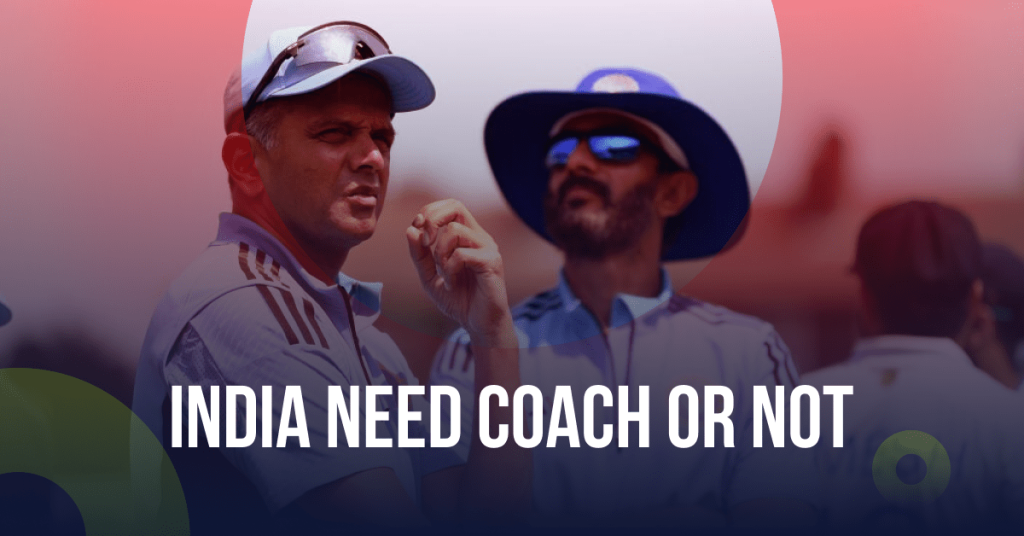 india need coach or not