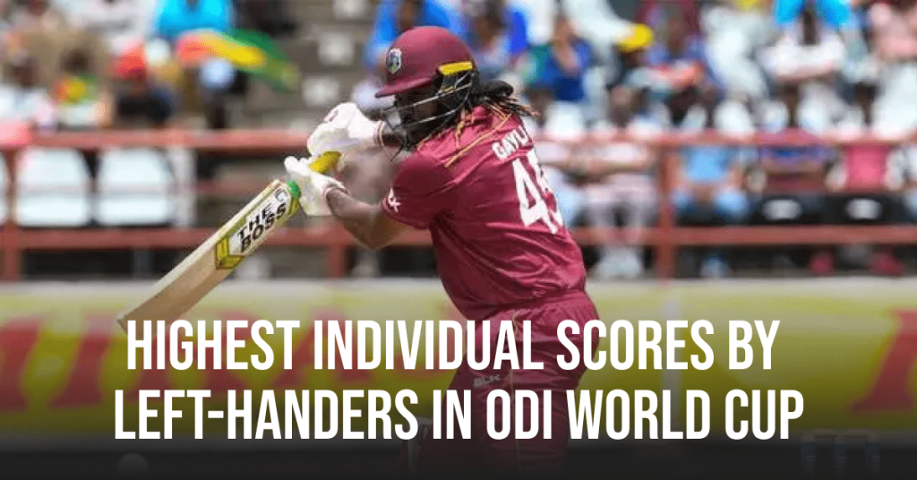 Highest Individual Scores by Left-handers in ODI World Cup-