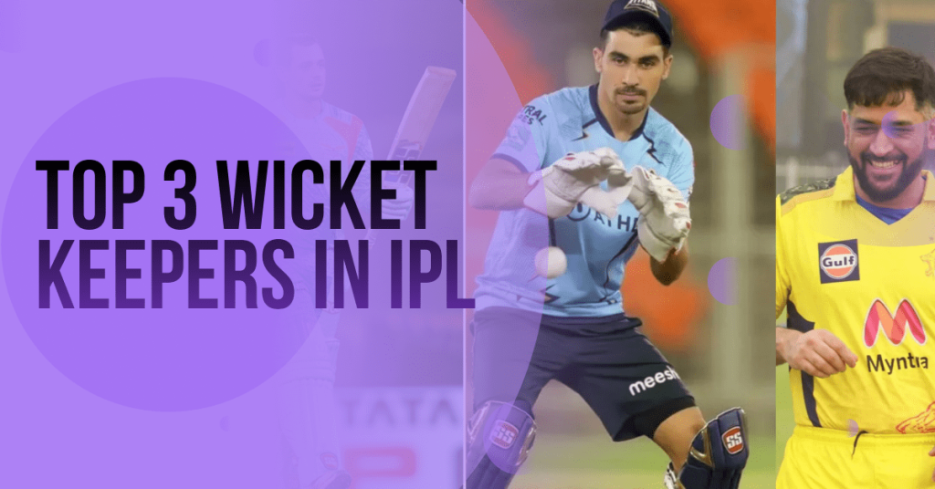 Top 3 wicket keepers in ipl-